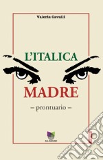 L&apos;italica madreProntuario. E-book. Formato EPUB ebook