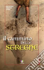 Il cammino delle streghe. E-book. Formato EPUB