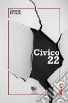 Civico 22. E-book. Formato EPUB ebook di Rossana Carturan