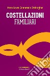 Costellazioni familiari. E-book. Formato EPUB ebook