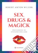 Sex Drugs & Magick: I sentieri proibiti della trascendeza. E-book. Formato EPUB