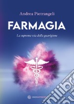 Farmagia: La suprema via della guarigione. E-book. Formato EPUB ebook