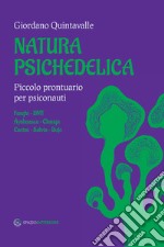 Natura psichedelica: Piccolo prontuario per psiconauti. E-book. Formato EPUB ebook