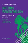 Natura psichedelica: Piccolo prontuario per psiconauti. E-book. Formato EPUB ebook