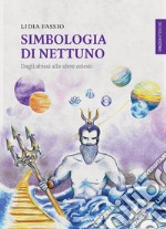 Simbologia di Nettuno: Dagli abissi alle sfere celesti. E-book. Formato EPUB ebook