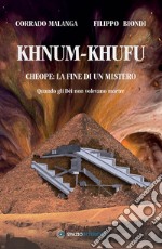 Khnum-Khufu: Quando gli dèi non volevano morire. E-book. Formato EPUB ebook