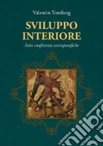 Sviluppo interiore: Sette conferenza antroposofiche. E-book. Formato EPUB ebook