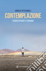 Contemplazione: Storia di paura e coraggio. E-book. Formato EPUB ebook