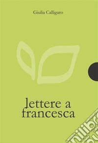 Lettere a Francesca. E-book. Formato PDF ebook