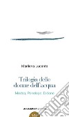 Trilogia delle donne dell'acquaMedea, Penelope, Didone. E-book. Formato PDF ebook di Marilena Lucente