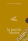 La parola buona. E-book. Formato PDF ebook di Eleonora Nitti Capone