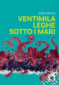 Ventimila leghe sotto i mari - versione ad Alta Leggibilità. E-book. Formato EPUB ebook