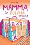 Mamma in polvere. E-book. Formato EPUB ebook