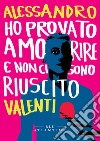 Ho provato a morire e non ci sono riuscito. E-book. Formato EPUB ebook di Alessandro Valenti