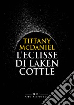 L'eclisse di Laken Cottle. E-book. Formato EPUB