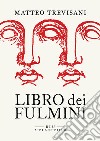 Libro dei fulmini. E-book. Formato EPUB ebook di Matteo Trevisani