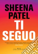 Ti seguo. E-book. Formato EPUB ebook