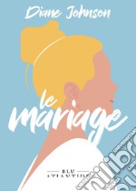 Le Mariage. E-book. Formato EPUB ebook