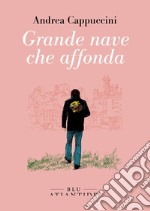 Grande nave che affonda. E-book. Formato EPUB ebook