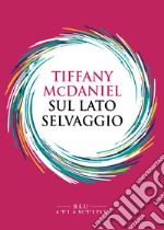 Sul lato selvaggio. E-book. Formato EPUB