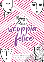 La coppia Felice. E-book. Formato EPUB ebook