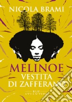 Melinoe vestita di zafferano. E-book. Formato EPUB ebook