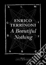 A Beautiful Nothing. E-book. Formato EPUB