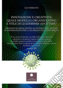 Innovazione e creatività: quale modello organizzativo e stile di leadership adottare?. E-book. Formato EPUB ebook di ferrante leo