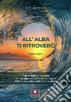 All'Alba ti ritroverò. E-book. Formato EPUB ebook