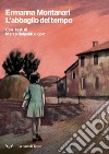 L'abbaglio del tempo. E-book. Formato EPUB ebook di Ermanna Montanari