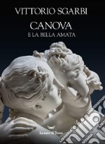 Canova e la bella amata. E-book. Formato EPUB ebook