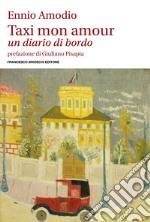 Taxi mon amour: Un diario di bordo. E-book. Formato EPUB ebook