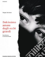 Dolcissimo amore dagli occhi grandi. E-book. Formato EPUB ebook