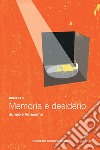 Memoria e desiderio. E-book. Formato EPUB ebook