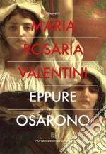 Eppure osarono. E-book. Formato EPUB ebook