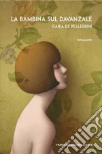 La bambina sul davanzale. E-book. Formato EPUB ebook