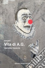 Vita di A.G.. E-book. Formato EPUB ebook