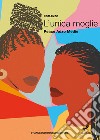 L'unica moglie. E-book. Formato EPUB ebook