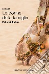 Le donne della famiglia. E-book. Formato EPUB ebook