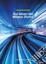 Sui binari del Milano-Roma. E-book. Formato EPUB