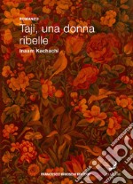 Taji, una donna ribelle. E-book. Formato EPUB ebook