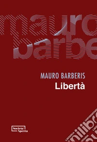 Libertà. E-book. Formato PDF ebook