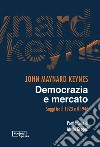 Democrazia e mercato: Saggi tra il 1923 e il 1946. E-book. Formato EPUB ebook