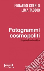 Fotogrammi cosmopoliti: Prospettive liberali e socialiste. E-book. Formato PDF