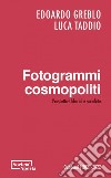 Fotogrammi cosmopoliti: Prospettive liberali e socialiste. E-book. Formato PDF ebook