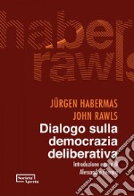 Dialogo sulla democrazia deliberativa. E-book. Formato EPUB ebook