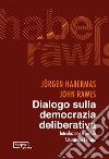 Dialogo sulla democrazia deliberativa. E-book. Formato EPUB ebook di Jürgen Habermas