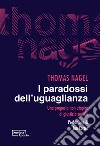 I paradossi dell’uguaglianza: Una proposta non utopica di giustizia sociale. E-book. Formato PDF ebook