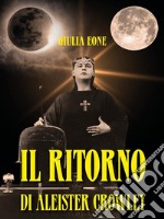 Il ritorno di Aleister Crowley. E-book. Formato EPUB ebook