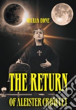 The return of Aleister Crowley. E-book. Formato EPUB ebook